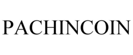 PACHINCOIN trademark