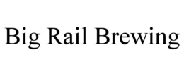 BIG RAIL BREWING trademark