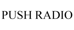 PUSH RADIO trademark