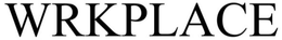 WRKPLACE trademark