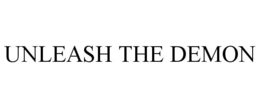 UNLEASH THE DEMON trademark
