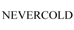NEVERCOLD trademark