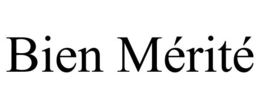 BIEN MÉRITÉ trademark