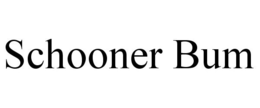 SCHOONER BUM trademark