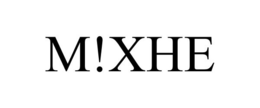 M!XHE trademark