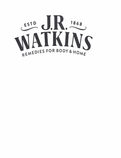 J.R. WATKINS ESTD 1868 REMEDIES FOR BODY & HOME trademark