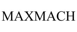 MAXMACH trademark