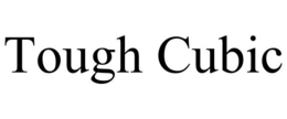 TOUGH CUBIC trademark