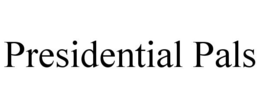 PRESIDENTIAL PALS trademark