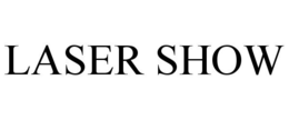 LASER SHOW trademark