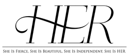 HER SHE IS FIERCE, SHE IS BEAUTIFUL, SHE IS INDEPENDENT, SHE IS HER trademark