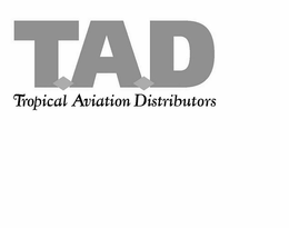 TAD TROPICAL AVIATION DISTRIBUTORS trademark