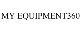 MY EQUIPMENT360 trademark