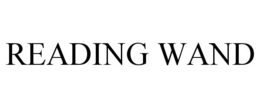 READING WAND trademark