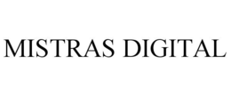 MISTRAS DIGITAL trademark