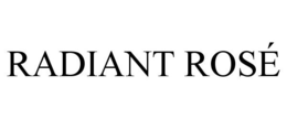 RADIANT ROSÉ trademark