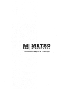 M METRO STRUCTURAL FOUNDATION REPAIR & DRAINAGE trademark