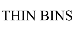 THIN BINS trademark