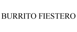 BURRITO FIESTERO trademark