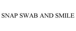 SNAP SWAB AND SMILE trademark