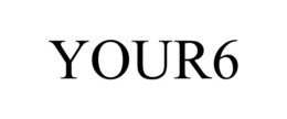 YOUR6 trademark