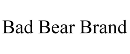 BAD BEAR BRAND trademark