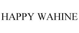 HAPPY WAHINE trademark