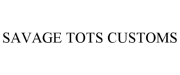 SAVAGE TOTS CUSTOMS trademark