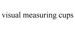 VISUAL MEASURING CUPS trademark