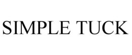 SIMPLE TUCK trademark