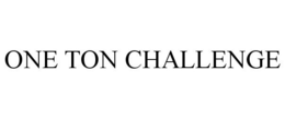 ONE TON CHALLENGE trademark