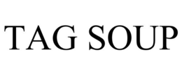 TAG SOUP trademark