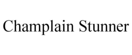 CHAMPLAIN STUNNER trademark