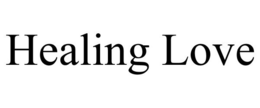 HEALING LOVE trademark