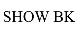 SHOW BK trademark