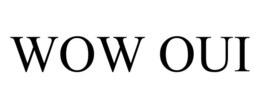 WOW OUI trademark