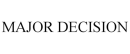 MAJOR DECISION trademark