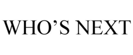 WHO'S NEXT trademark