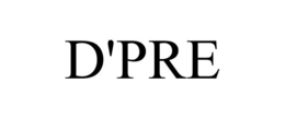 D'PRE trademark