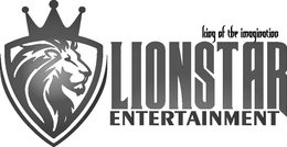 LIONSTAR ENTERTAINMENT KING OF THE IMAGINATION trademark