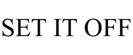 SET IT OFF trademark