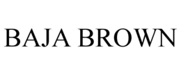 BAJA BROWN trademark