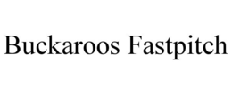 BUCKAROOS FASTPITCH trademark