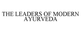 THE LEADERS OF MODERN AYURVEDA trademark