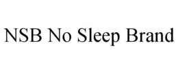 NSB NO SLEEP BRAND trademark