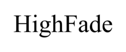 HIGHFADE trademark