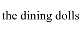 THE DINING DOLLS trademark