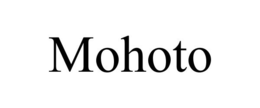 MOHOTO trademark