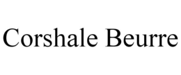 CORSHALE BEURRE trademark