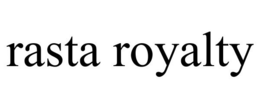 RASTA ROYALTY trademark